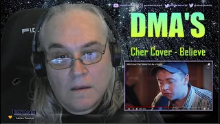 DMA'S - Cher Cover - Believe - Requested Reaction