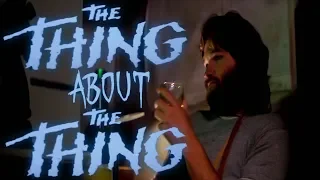 The Thing About The Thing (Halloween 2019)