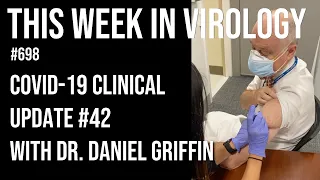 TWiV 698: COVID-19 clinical update #42 with Dr. Daniel Griffin