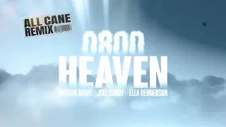 Nathan Dawe, Joel Corry, Ella Henderson - 0800 HEAVEN (ALL CANE Remix)