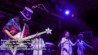 Bootsy Collins - 'I'd Rather Be With You /Telephone bill' @ Bear Creek (Good Quality)