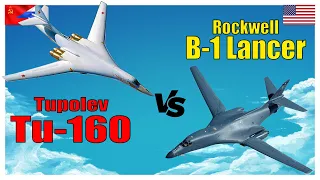 B-1 Lancer vs Tu-160: Which is better?