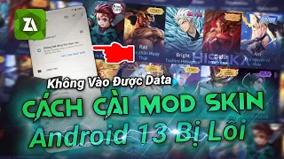 Hướng Dẫn Cài Mod Skin Trên Android 12,13 Bị Cấm Truy Cập | Cách Cài Mod Skin Liên Quân | Hisoka