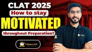 CLAT 2025: How to Stay Motivated throughout the Preparation? I Expert Strategy I Keshav Malpani