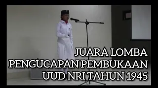 PENGUCAPAN PEMBUKAAN UUD NRI TAHUN 1945 - JUARA 1