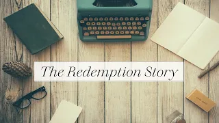 The Redemption Story