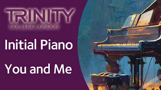 You and Me / TRINITY Piano Initial Grade 2023- / Synthesia Piano tutorial