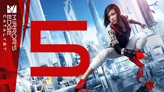 Mirror's Edge Catalyst PS4 Walkthrough Part 5 HD