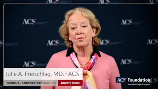 ACS Foundation | Giving to the ACS Foundation on National Doctors’ Day, March 30