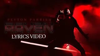 Raven - Peyton Parrish (Official Music Video) (LYRICS VIDEO UNOFFICIAL)