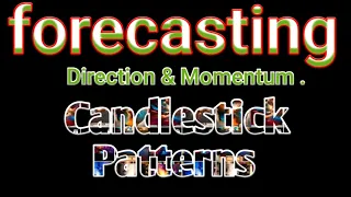 V:515: FULL OVER SIMPLIFIED Beginners COURSE OF  CANDLESTICK PATTERNS  .Forecasting, Momentum.