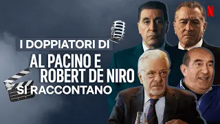 Le voci di Al Pacino e Robert De Niro in The Irishman si raccontano | Netflix Italia