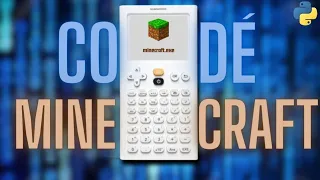 J'ai codé minecraft sur calculatrice (oui.)