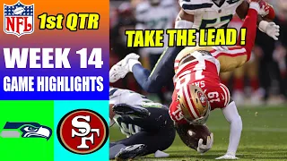 San Francisco 49ers vs Seattle Seahawks FULL GAME 1st QTR [WEEK 14] | NFL Highlights 2023