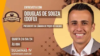 Café Interativo, Douglas de Souza (Dofu) - 24/04/2024