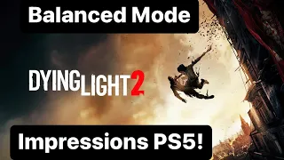 Dying Light 2 Balanced Mode PS5 Version Looks AMAZING
