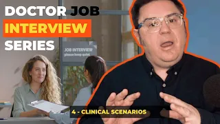 Doctor Job Interview - Clinical Scenario Questions