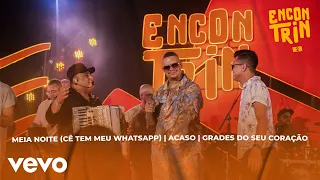 Meia Noite (Cê Tem Meu WhatsApp) / Acaso / Grades do Coração (Ao Vivo)