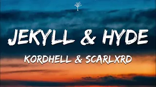 Kordhell & Scarlxrd - JEKYLL & HYDE (Lyrics)
