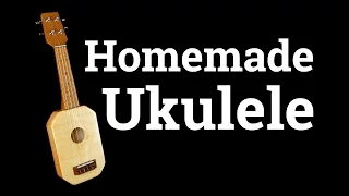How To Make a Homemade Ukulele
