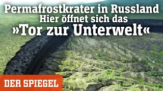 Permafrostkrater in Russland: Hier öffnet sich das »Tor zur Unterwelt« | DER SPIEGEL