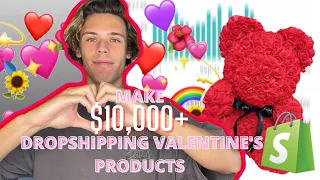 MAKE 💰$10,000💰 BEFORE VALENTINE'S DAY DROPSHIPPING THESE WINNING PRODUCT + FACEBOOK AD INTERESTS