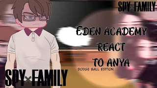 Anya classmate react to Anya Forger || dodge ball edition || spy x family react