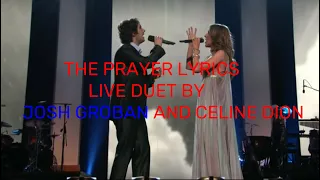 The Prayer (lyrics) - Live duet by Josh Groban and Celine Dion