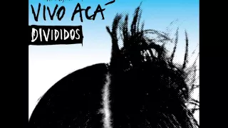 DIVIDIDOS - ¿Qué Ves? - Vivo Acá