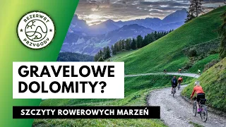 Szczyty marzeń - gravelowe Dolomity