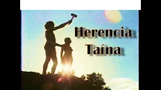 HERENCIA TAÍNA - Documental Mazola