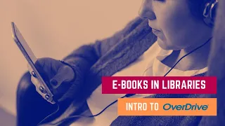 eBooks in Libraries: Intro to Overdrive