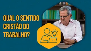 The Church | Qual o sentido cristão do trabalho? | Felipe Aquino