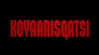 Koyaanisqatsi Trailer - Extended Cut