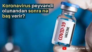 Peyvənd vurulandan sonra insan bu hala düşür - ŞOK!