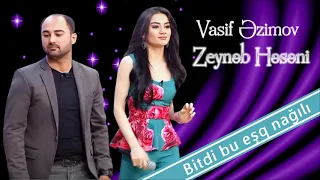 Vasif Azimov & Zeynəb Həsəni - Bitdi Bu Eşq Nağılı  (Original Official Audio)