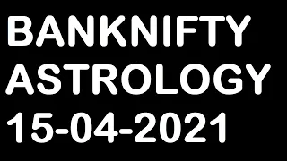 #Nifty #Banknifty 15th - April-2021 View || NIFTY / BANKNIFTY Financial Astrology Analysis