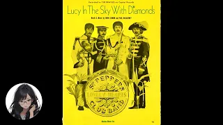 The Beatles - Lucy in the Sky with Diamonds (For My Lucy)