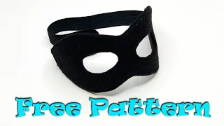 How to Make a Black Mask for Zorro or Princess in Black Sewing Tutorial. Free Pattern. Easy. DIY