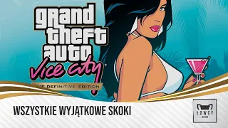 Grand Theft Auto Vice City - Wszystkie Wyjątkowe Skoki / All Unique Jumps