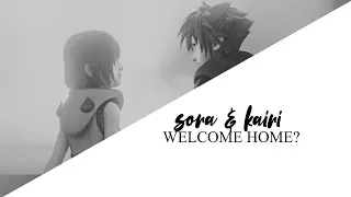 Sora & Kairi | Welcome Home?