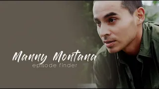 • Manny Montana | episode finder [#1]