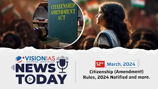 News Today | Daily Current Affairs | 12th March, 2024