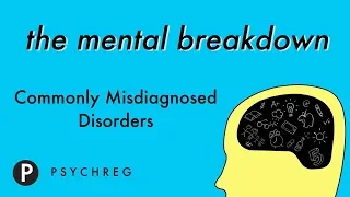 Commonly Misdiagnosed Disorders