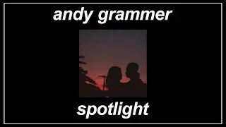 Spotlight - Andy Grammer (feat. Andy Mineo & Swoope) (Lyrics)