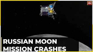 Russia’s Luna-25 Crashes On The Moon, Moscow Declares Mission Failed | Watch All The Details