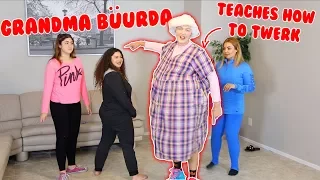 GRANDMA BÜURDA TEACHES US HOW TO DANCE!