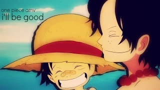 [One Piece AMV] - I'LL BE GOOD | ASL