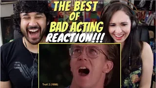 The Best Of BAD ACTING - REACTION!!!