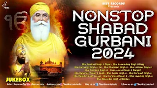 New Shabad Gurbani Kirtan 2024 - New Shabad 2024 - Nonstop Shabad Gurbani Jukebox - Best Records